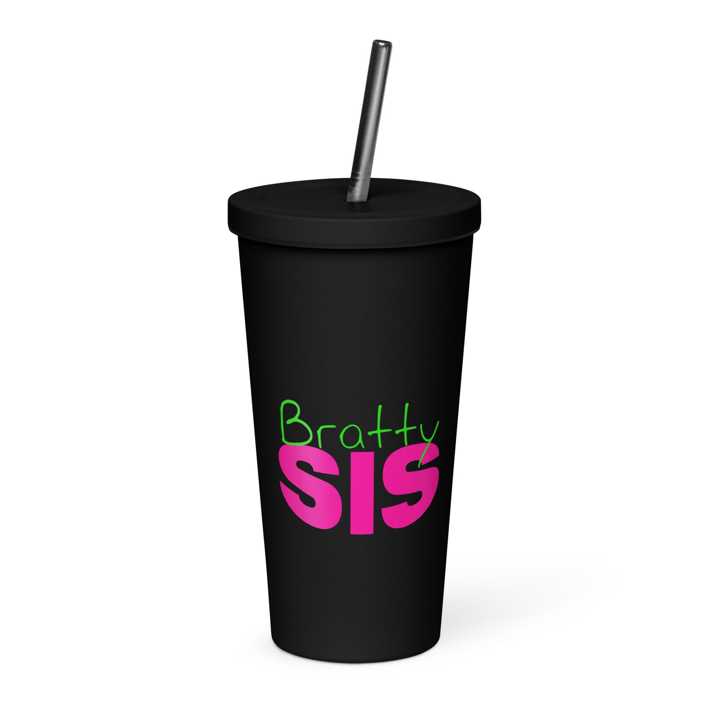 BrattySis - Insulated tumbler with a straw