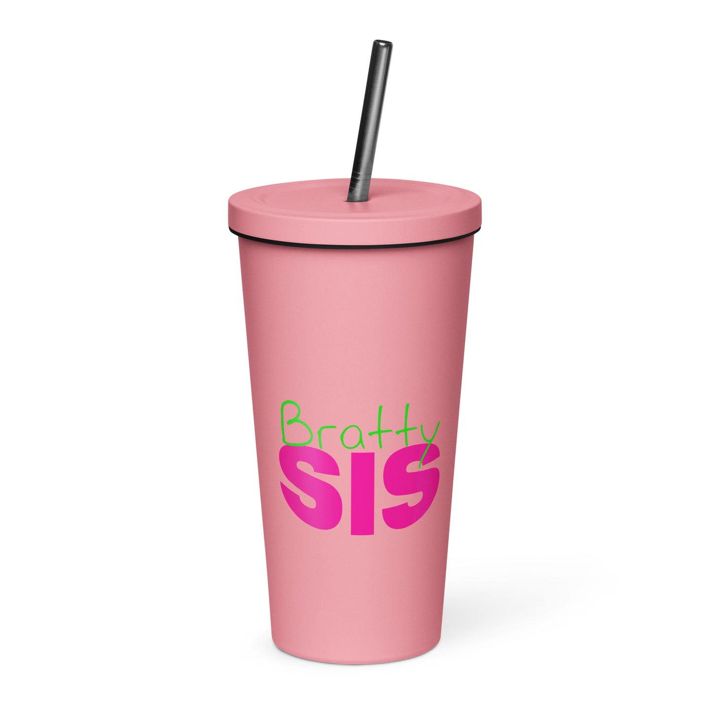 BrattySis - Insulated tumbler with a straw