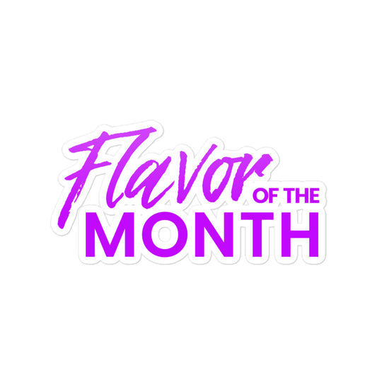 Flavor of the Month - Bubble-free stickers