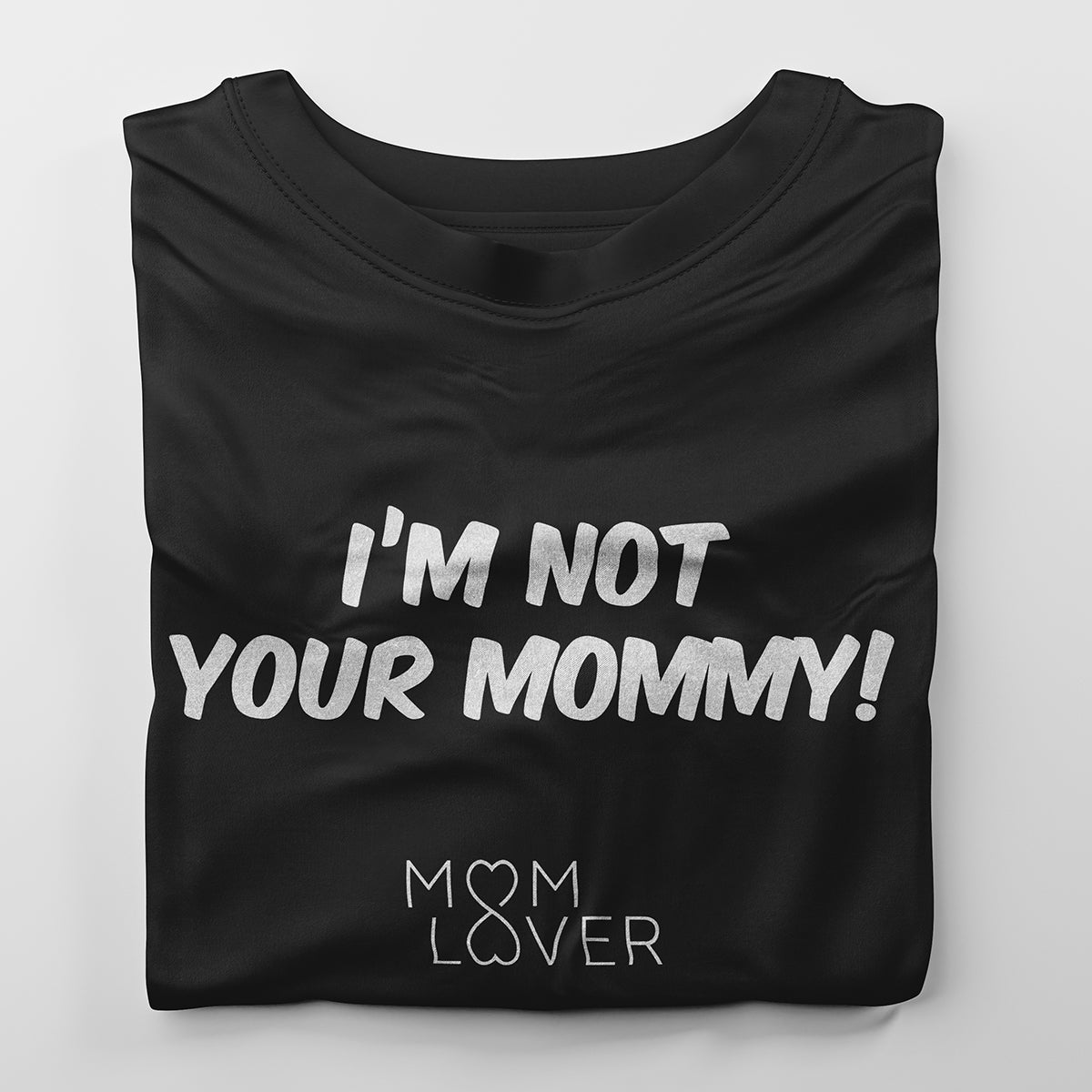 I'm not your mommy! - Women's Relaxed T-Shirt