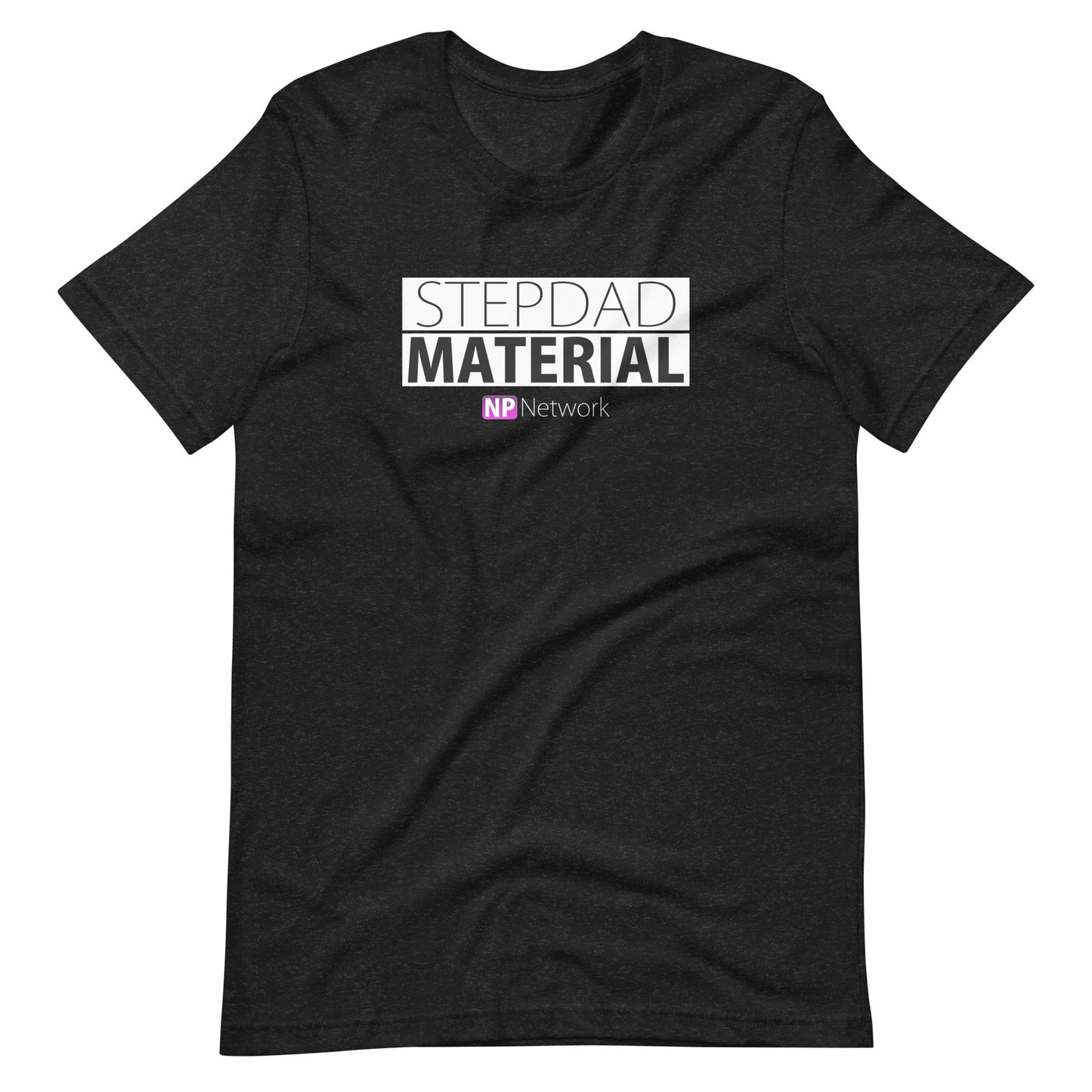 Stepdad Material Unisex t-shirt