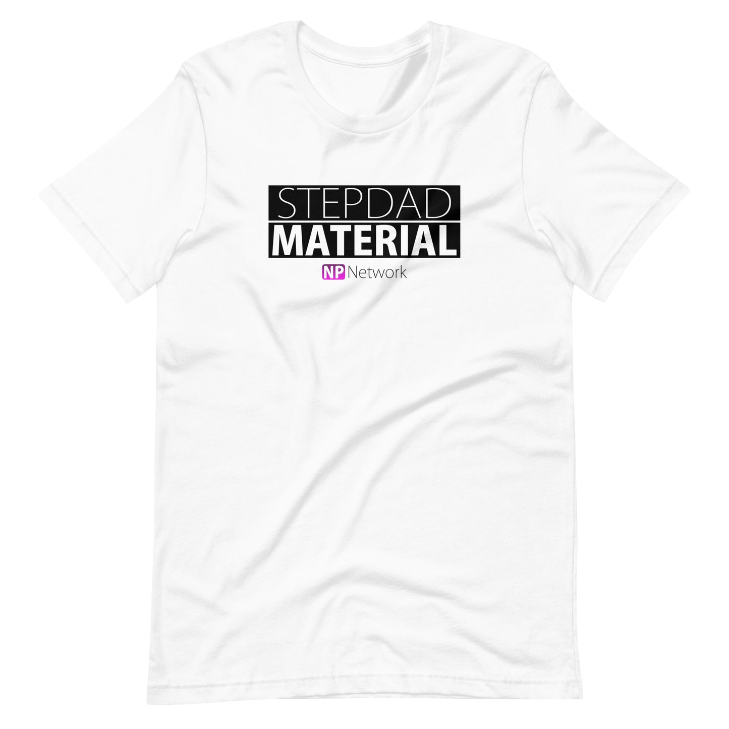 Stepdad Material Unisex t-shirt