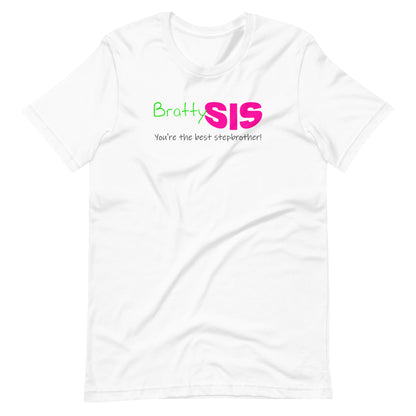 BrattySis - You're the best stepbrother Unisex t-shirt