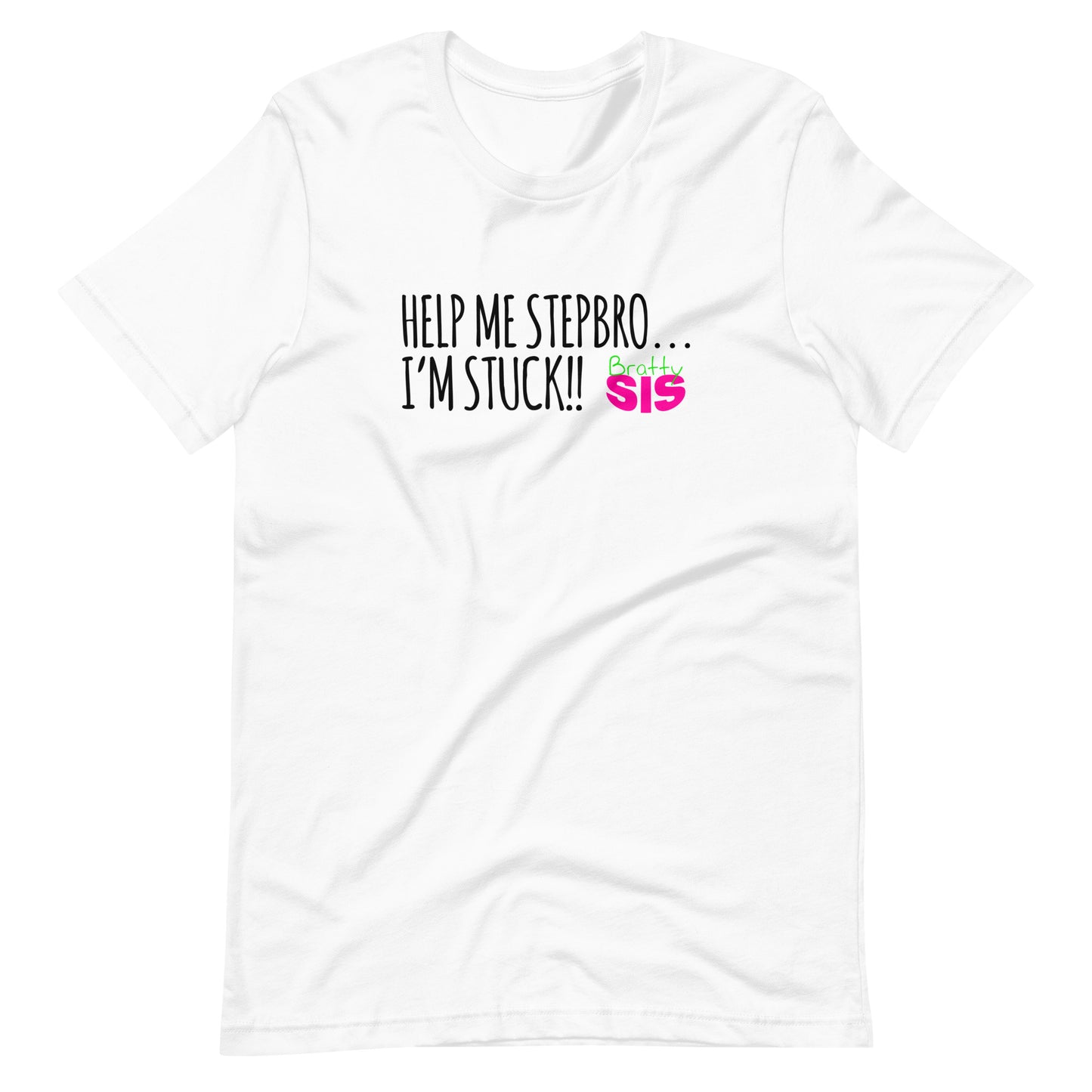 NPNetwork Help Me Stepbro, I'm Stuck - Unisex t-shirt