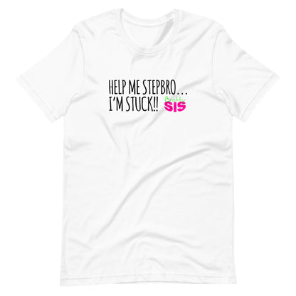 NPNetwork Help Me Stepbro, I'm Stuck - Unisex t-shirt